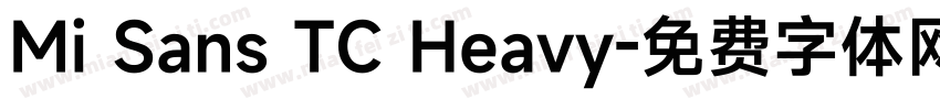 Mi Sans TC Heavy字体转换